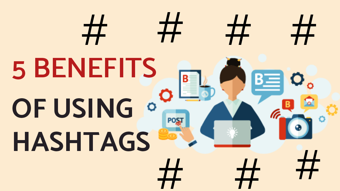 5 Benefits Of Using HashTags