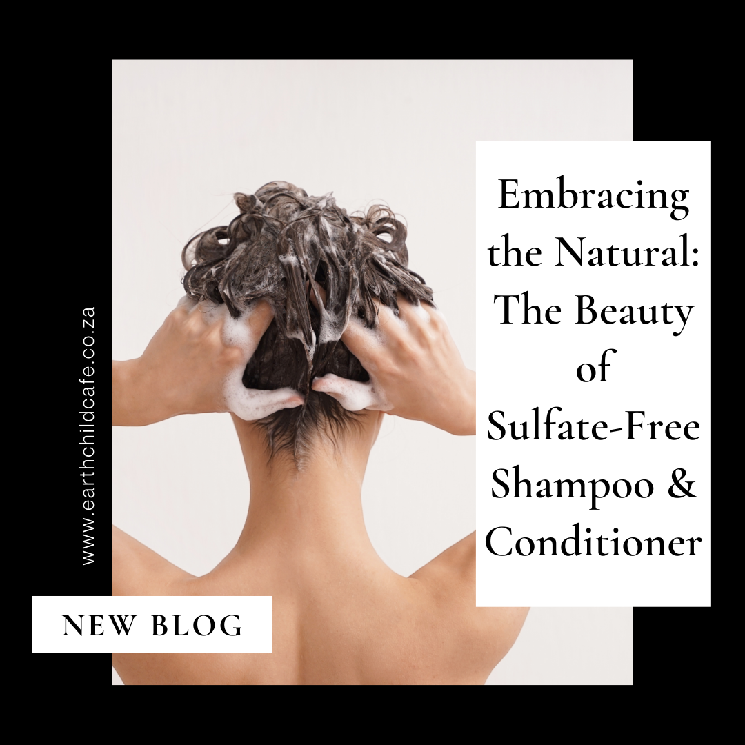 Embracing the Natural: The Beauty of Sulfate-Free Shampoo and Conditioner