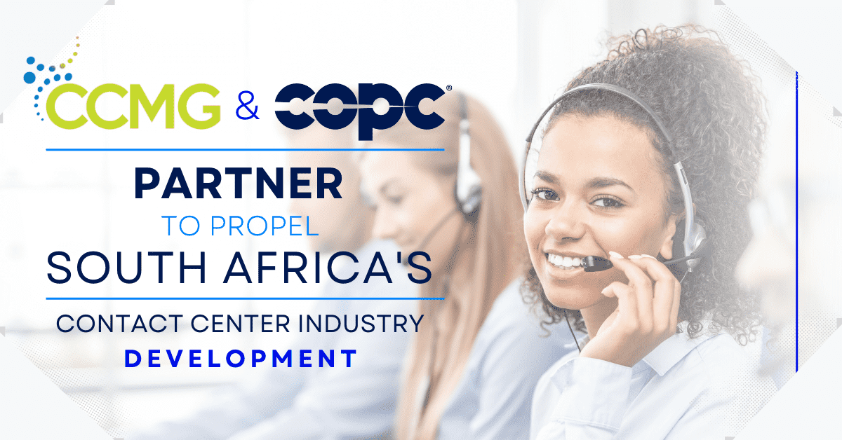 CCMG & COPC Inc. Partner to Propel South Africa’s Contact Centre Industry Development
