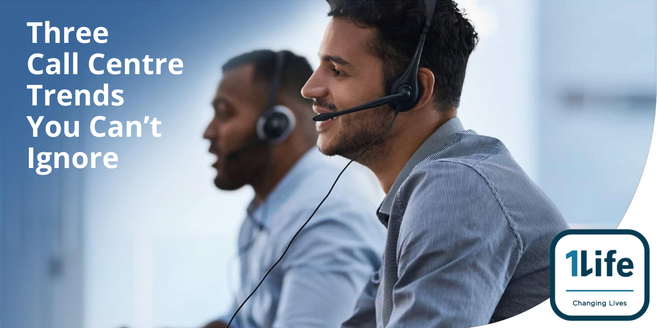 Three Call Centre Trends You Can’t Ignore